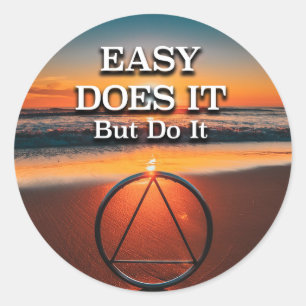 Easy Does It Recovery Slogan Sunrise Classic Round Sticker