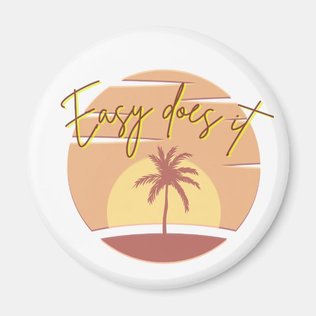 Easy Does it Sunset Magnet (Front)