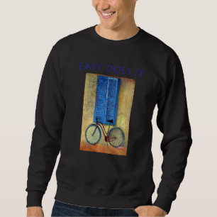 Easy Does It Sweatshirt