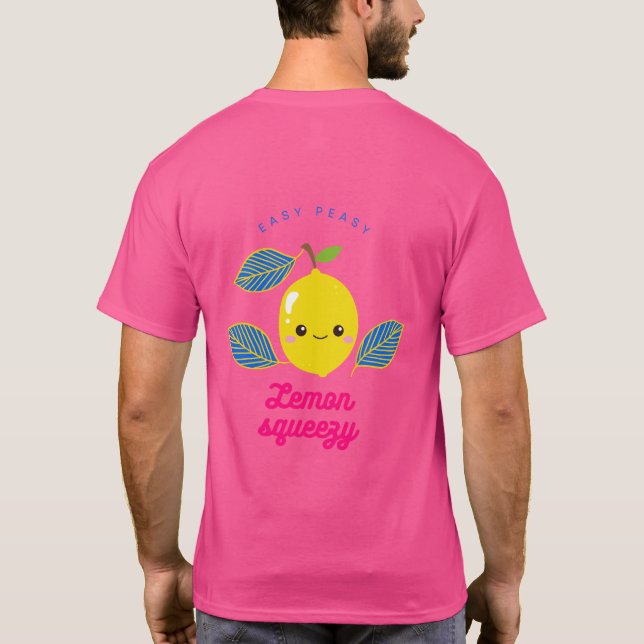 Easy peasy Lemon Squeeze T-Shirt (Back)