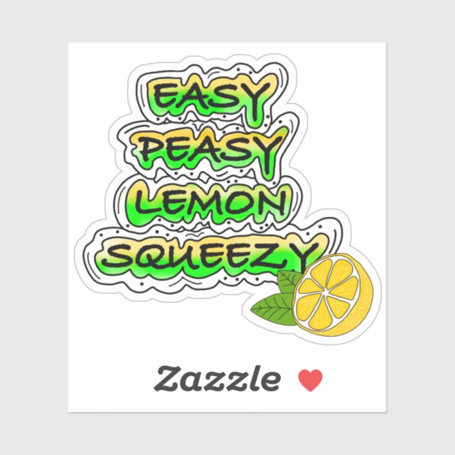 Easy Peasy Lemon Squeezy   (Sheet)