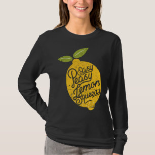 Easy Peasy Lemon Squeezy Citrus Fruit Peel Gift T-Shirt