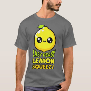 Easy Peasy Lemon Squeezy Cute Lemon Pun T-Shirt