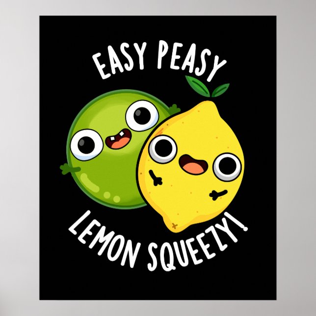 Easy Peasy Lemon Squeezy Funny Fruit Pun Dark BG Poster (Front)