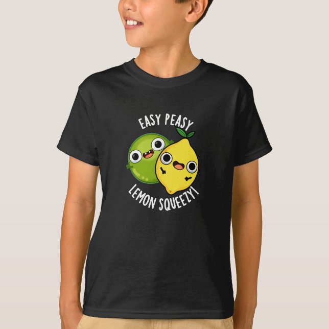 Easy Peasy Lemon Squeezy Funny Fruit Pun Dark BG T-Shirt (Front)