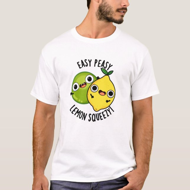 Easy Peasy Lemon Squeezy Funny Fruit Pun  T-Shirt (Front)