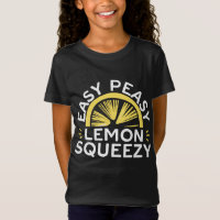Easy Peasy Lemon Squeezy Funny Lemonade Fruit Love