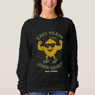 Easy Peasy Lemon Squeezy Gift – Funny Hello Summer Sweatshirt