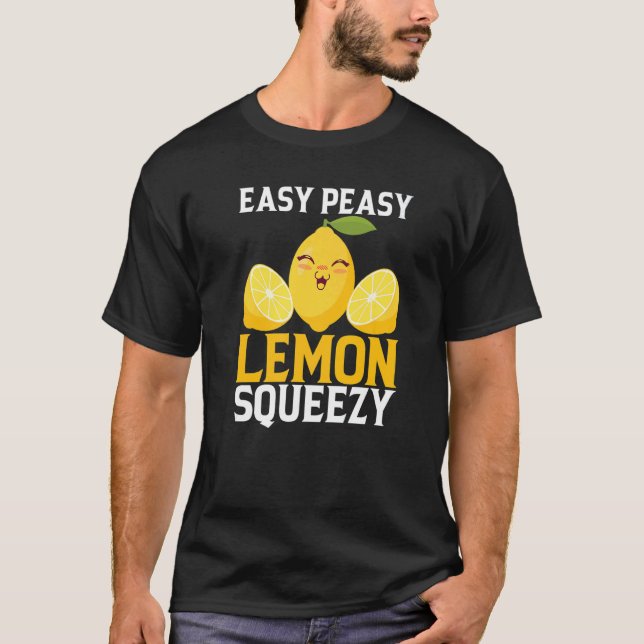 Easy Peasy Lemon Squeezy Lemonade Stand T-Shirt (Front)