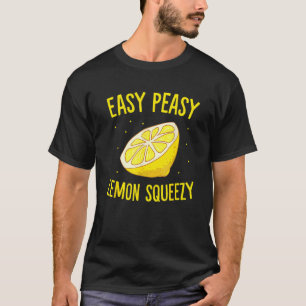 Easy Peasy Lemon Squeezy Lemons Summer Lemonade T-Shirt