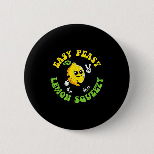Easy Peasy Lemon Squeezy Peace Funny Saying Men Wo 6 Cm Round Badge