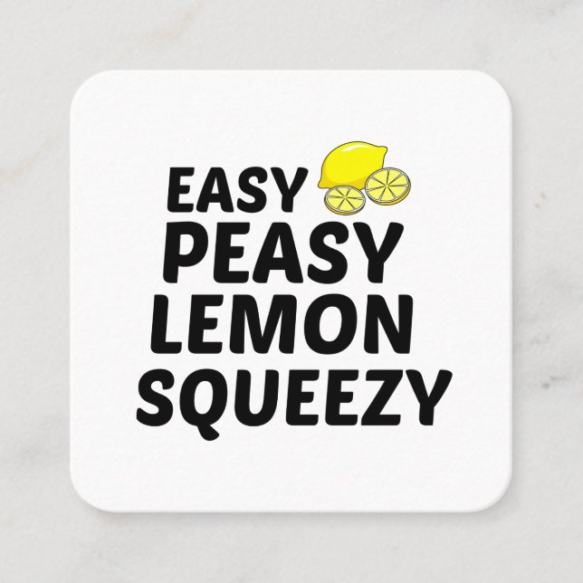 EASY PEASY LEMON SQUEEZY SQUARE BUSINESS CARD (Front)