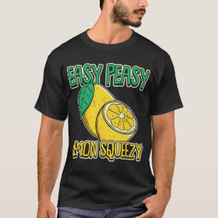 Easy Peasy Lemon Squeezy Summertime Lemon T-Shirt
