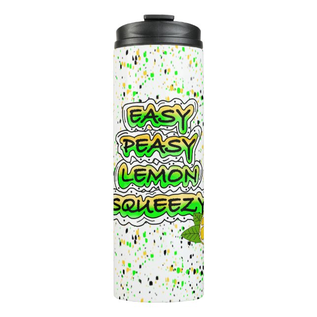 Easy Peasy Lemon Squeezy  Thermal Tumbler (Front)