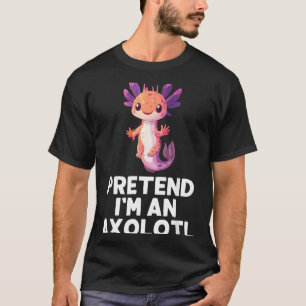 Easy Pretend Im A Axolotl Costume Halloween Funny T-Shirt