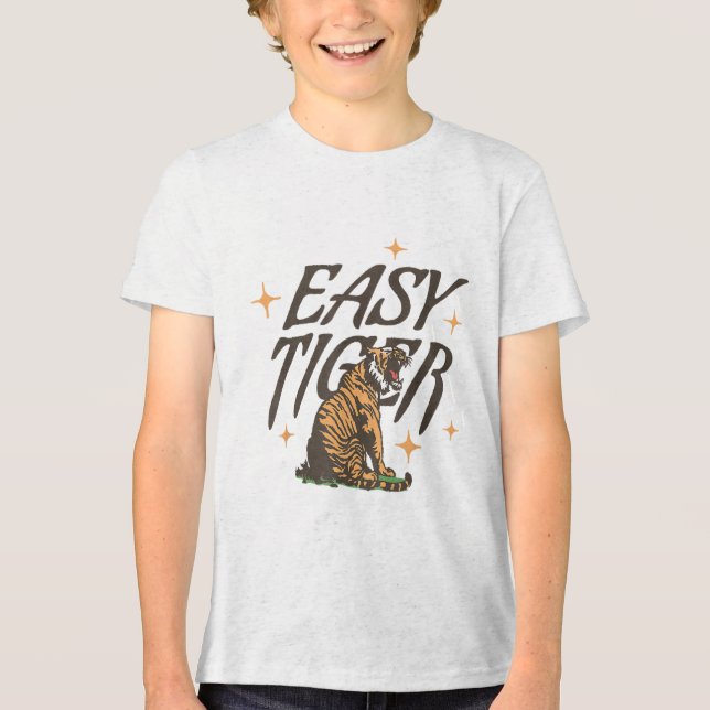 Easy Tiger Joke Sarcastic Funny _1  Tri-Blend Shirt (Front)