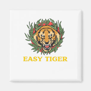 Easy Tiger Magnet