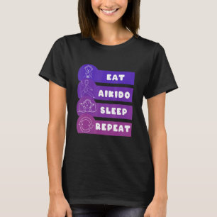 Eat Aikido Sleep Repeat T-Shirt