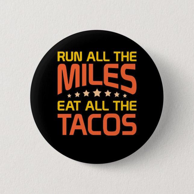 Eat All The Tacos Half Marathon Runner Running Lov 6 Cm Round Badge (Front)
