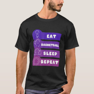 Eat Basketball Sleep Repeat T-Shirt