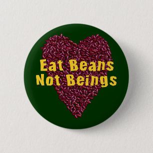 Eat Beans Not Beings 6 Cm Round Badge