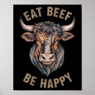Eat Beef Be Happy Carnivore Meat Lover Beef Steak  Poster