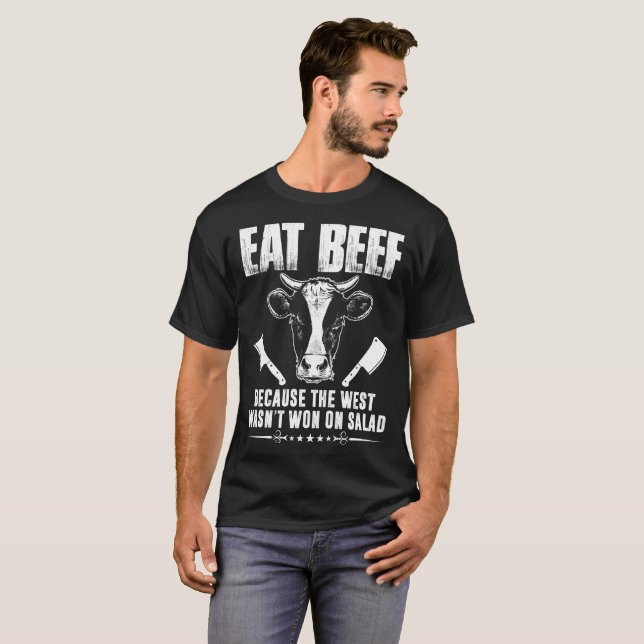 Eat Beef Because West Wasnt Won On Salad Tshirt (Front Full)