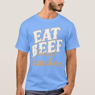 Eat Beef Support Ranchers T-Shirt