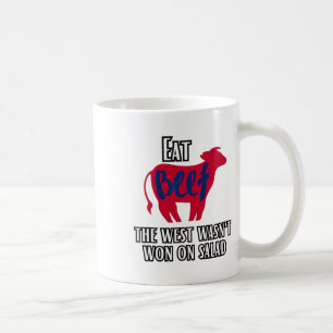 Eat Beef The West Wasn't Won On A Salad  Coffee Mug