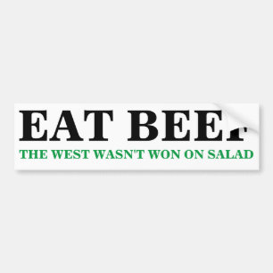 EAT BEEF The West Wasn't Won on Salad Bumper Stckr Sticker