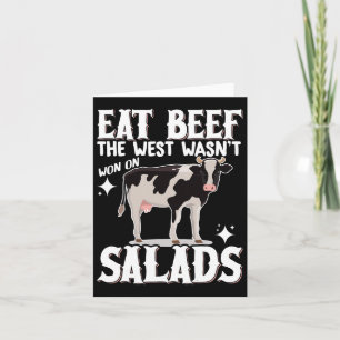 Eat Beef The West Wasn't Won On Salads 1 Card