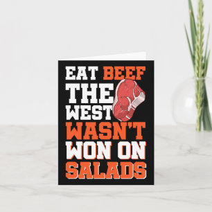 Eat Beef The West Wasn't Won On Salads Card