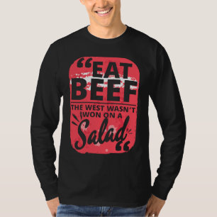 Eat Beef West Salad Meat Jokes Butchers T-Shirt
