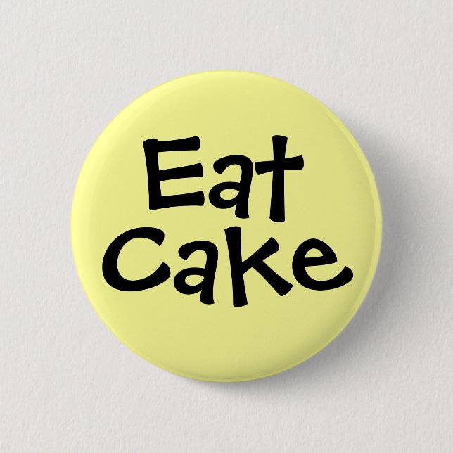 Eat Cake 6 Cm Round Badge (Front)