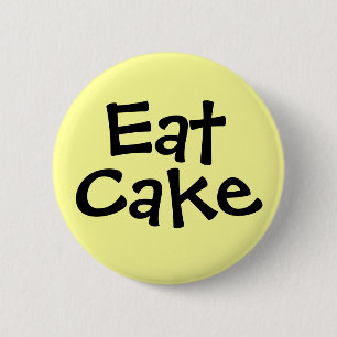 Eat Cake 6 Cm Round Badge