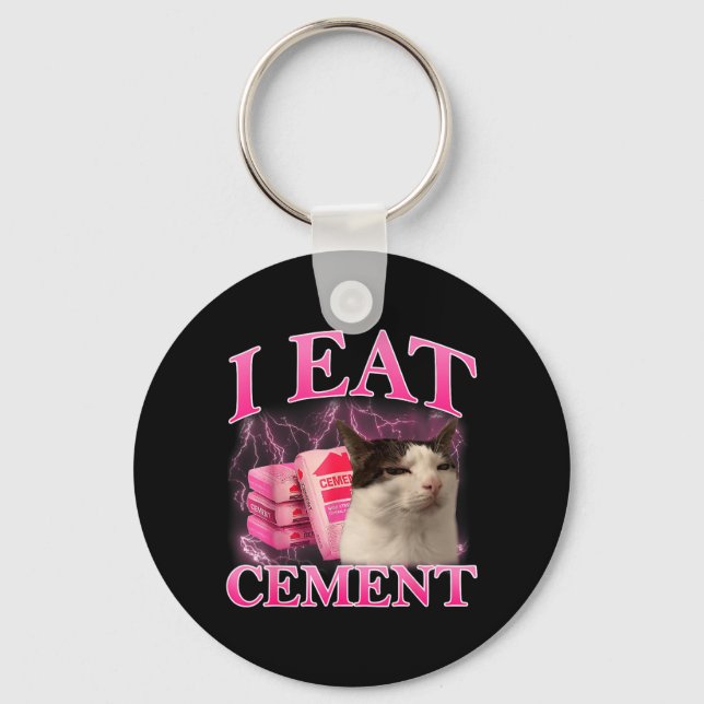 Eat Cement Funny Cat Meme Internet Memes Graphic Key Ring (Front)