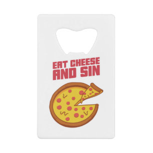 Eat Cheese And Sin