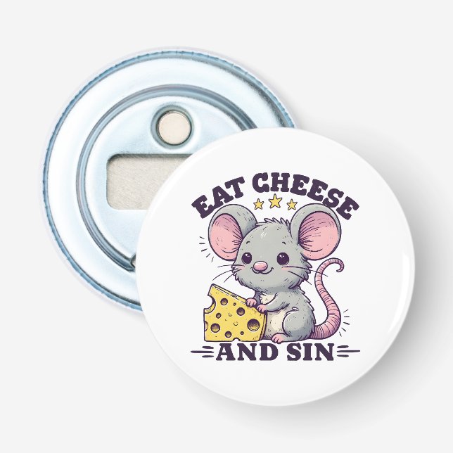 Eat Cheese And Sin Bottle Opener (Front)