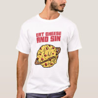 Eat Cheese And Sin