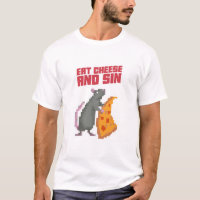 Eat Cheese And Sin