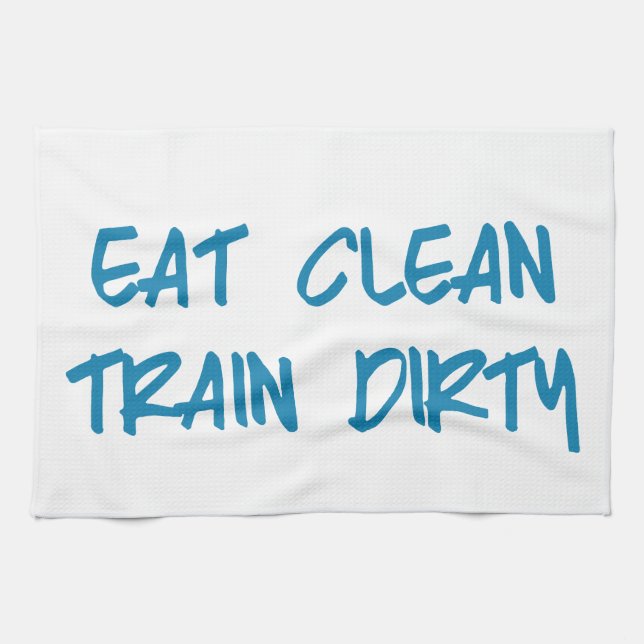 Eat Clean, Train Dirty Motivational Workout Gym Tea Towel (Horizontal)