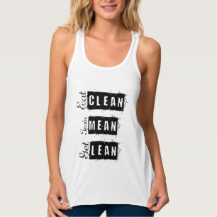 Eat Clean, Train Mean, Get Lean Fitness Tank Top