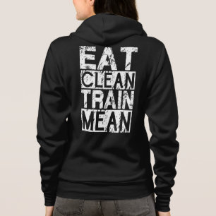 EAT CLEAN, TRAIN MEAN - Workout Motivational Hoodie