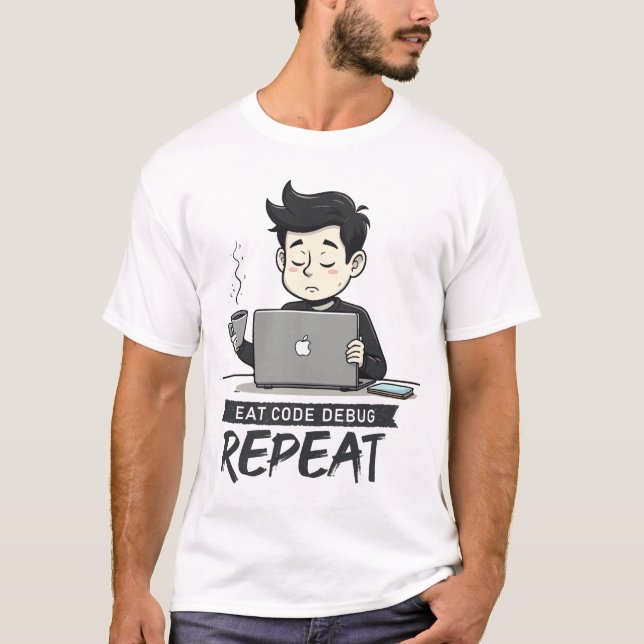 Eat Code Debug Repeat | Programmer Coffee Coding T T-Shirt (Front)