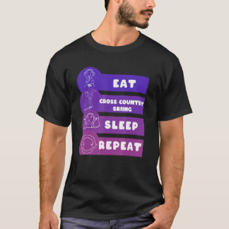 Eat Cross Country Skiing Sleep Repeat T-Shirt