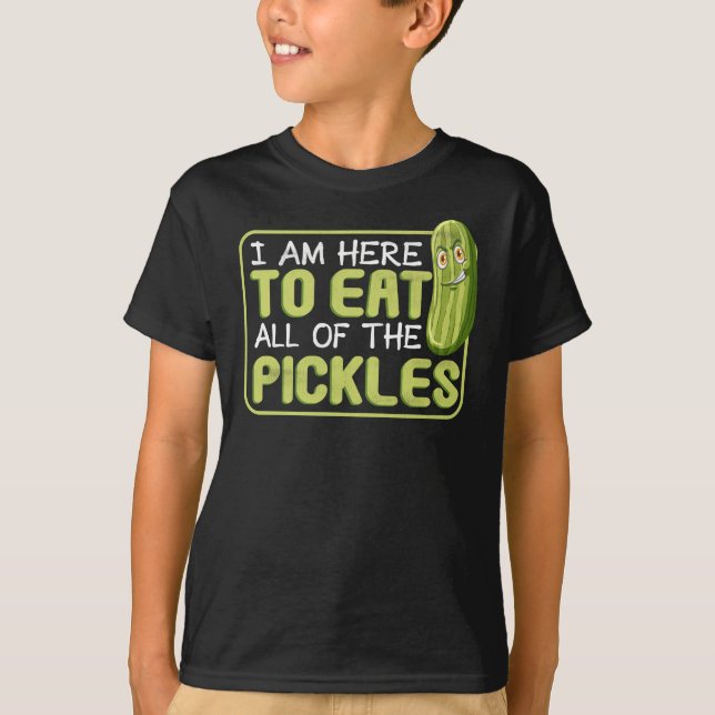 Eat Cucumber Here Eat All Vegetarian Pickles T-Shirt (Front)