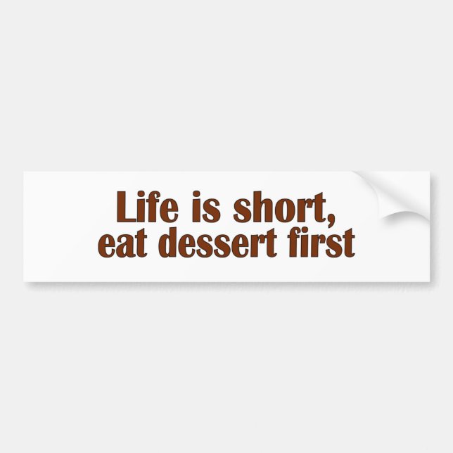 Eat Dessert First Bumper Sticker (Front)