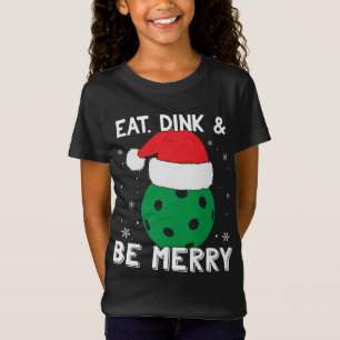 Eat Dink And Be Merry Pickleball Santa Hat Funny C T-Shirt
