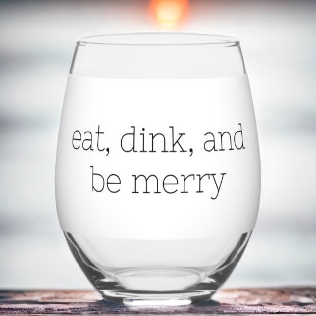 Eat Dink and Be Merry Pickleball  Stemless Wine Glass (Creator Uploaded)