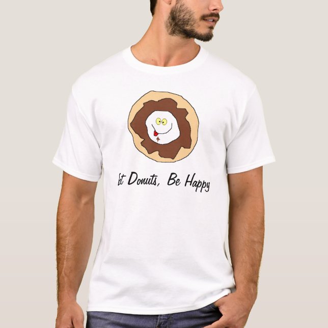 Eat Doughnuts, Be Happy T-Shirt (Front)